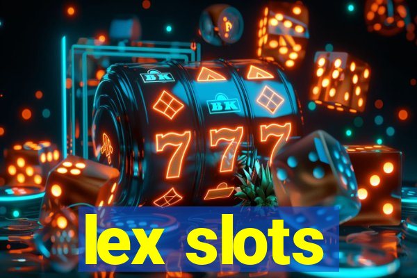 lex slots